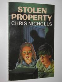 Stolen Property by Chris Nicholls - Paperback - Reprint - 1990 - from Manyhills Books (SKU: 18030155)