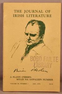 The Journal of Irish Literature: A Flann O&#039;Brien / Myles Na Gopaleen Number; Volume 3, number 1, Jan. 1974. by O&#39;Brien, Flann [Brian O&#39;Nolan; Myles] - 1974