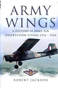 Army Wings: A History of Army Air Observation Flying 1914-1960