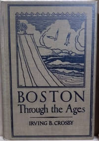 image of Boston through the Ages: The Geological Story of Greater Boston