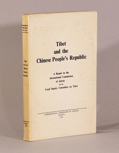 Tibet and the Chinese People's Republic: a report to the International Commission of Jurists by its Legal Inquiry Committee on Tibet