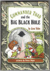Commander Toad and the Big Black Hole.