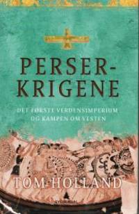 Perserkrigene. Det første verdensimperium og…