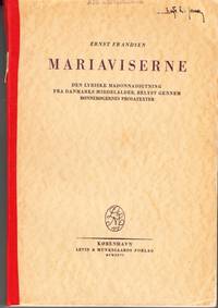 Mariaviserne. Den lyriske madonnadigtning fra Danmarks middelalder, belyst  gennem...