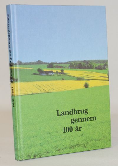 Næstvedegnens Landboforening gennem 100 år.