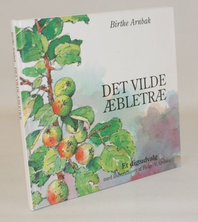 Det vilde æbletræ - et digtudvalg.