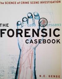 image of The Forensic Casebook. The Science of Crime Scene Investigation