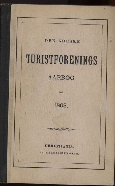 Den norske Turistforenings aarbog for 1868. 1.…