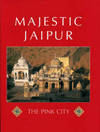Majestic Jaipur: The Pink City