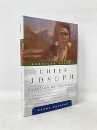 Chief Joseph: Guardian of the People (American Heroes)