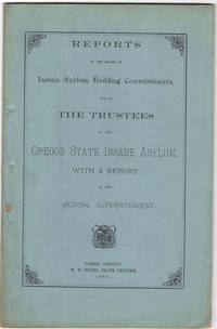 Reports of the Board of Insane Asylum Building Commissioners, and of the Trustees of the Oregon State Insane Asylum, with a report of the Medical Superintendent. de Oregon State Insane Asylum - 1885