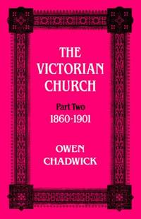 The Victorian Church, Part Two: 1860 - 1901