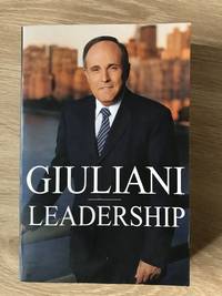 Leadership by Giuliani, Rudolph