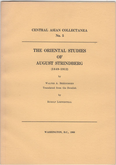 The Oriental Studies of August Strindberg (1849-1912). Central Asian Collectanea No. 5