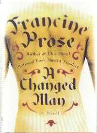 A Changed Man by Prose, Francine - 2005