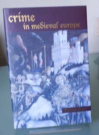 Crime in Medieval Europe: 1200 1550