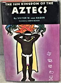 The Sun Kingdom of the Aztecs by Victor W. Von Hagen - 1977 - from My Book Heaven (SKU: 021031)