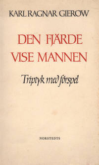DEN FJÄRDE VISE MANNEN. Triptyk med förspel.