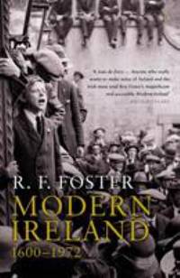 Modern Ireland: 1600-1972 by Foster, R. F - 1990