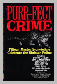image of Purr-fect Crime. Fifteen Master Storytellers Celebrate The Sinister Feline Including Dorothy Sayers, Edgar Allen Poe, Ellery Queen