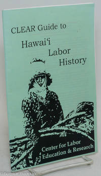 cover of C.L.E.A.R. guide to hawai'i labor history