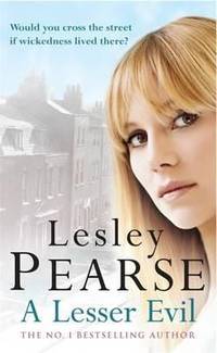 Lesser Evil by Pearse, Lesley - 2006