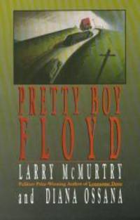 Pretty Boy Floyd by Larry McMurtry - 1997-04-01