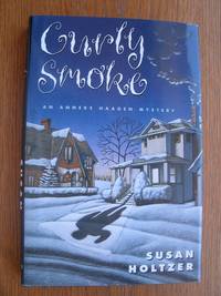 Curly Smoke by Susan Holtzer - First edition first printing - 1995 - from Scene of the Crime Books, IOBA (SKU: Biblio16707)