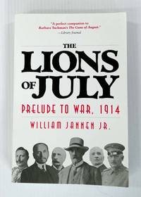 image of The Lions of July Prelude to War, 1914