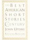 The Best American Short Stories of the Century by John; Katrina Kenison Updike - 1999-04-05