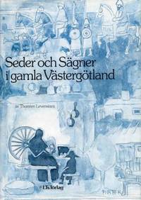 Seder och sägner i gamla Västergötland.…