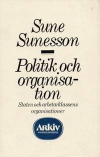Politik och organisation. Staten och…