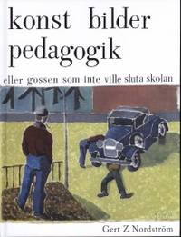 Konst, bilder, pedagogik eller Gossen som inte…