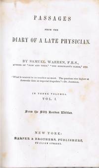 Passages from the Diary of a Late Physician: Vol 1 by Warren, Samuel - ca 1837