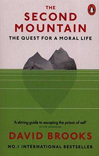 The Second Mountain: The Quest for a Moral Life
