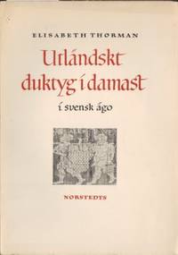 Utländskt duktyg i damast. Före år 1800 i svensk…