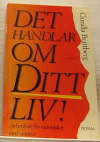Det handlar om ditt liv! Arbetsbok för människor…