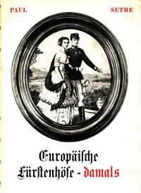 Europäische Fürstenhöfe - damals. Berlin/Wien.
