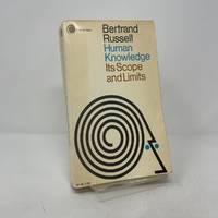 Human Knowledge: Its Scope and Limits