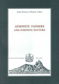 Athonite Fathers and Athonite Matters by Saint Paisios of Mount Athos - 2002