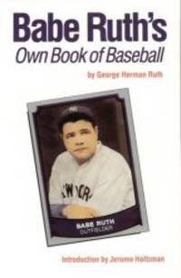 Babe Ruth's Own Book of Baseball
