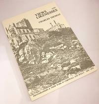 cover of Views and Likenesses: Early Photographers and Their Work in Cornwall and the Isles of Scilly, 1839 - 70
