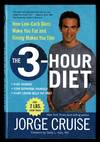 The 3-hour Diet: How Low-carb Diets Make You Fat And Timing Makes You Thin
