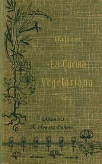 image of La Cucina Vegetariana. Libro dedicato agli amici di un regime di vita conforme a natura