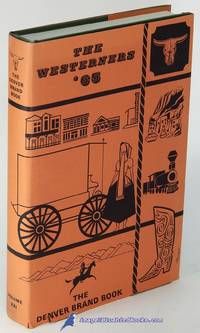 The Brand Book of the Denver Westerners: Volume XXI (No. 518 of "Regular Edition" of...