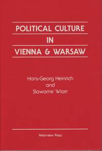 Political Culture In Vienna And Warsaw (Political Culture Series)