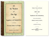Of the Vocation of Our Age for Legislation and Jurisprudence.. by Friedrich Carl von; A. Hayward (trans.) Savigny - Paperback - 2010 - from The Lawbook Exchange Ltd (SKU: 57337)
