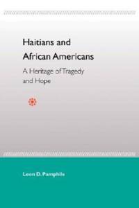Haitians and African Americans: A Heritage of Tragedy and Hope