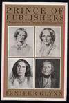 Prince of Publishers: A Biography of George Smith