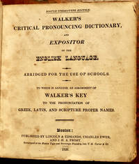 image of WALKER'S CRITICAL PRONOUNCING DICTIONARY, AND EXPOSITOR OF THE ENGLISH LANGUAGE ABRIDGED FOR THE USE OF SCHOOLS...